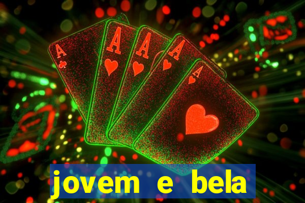 jovem e bela dublado download